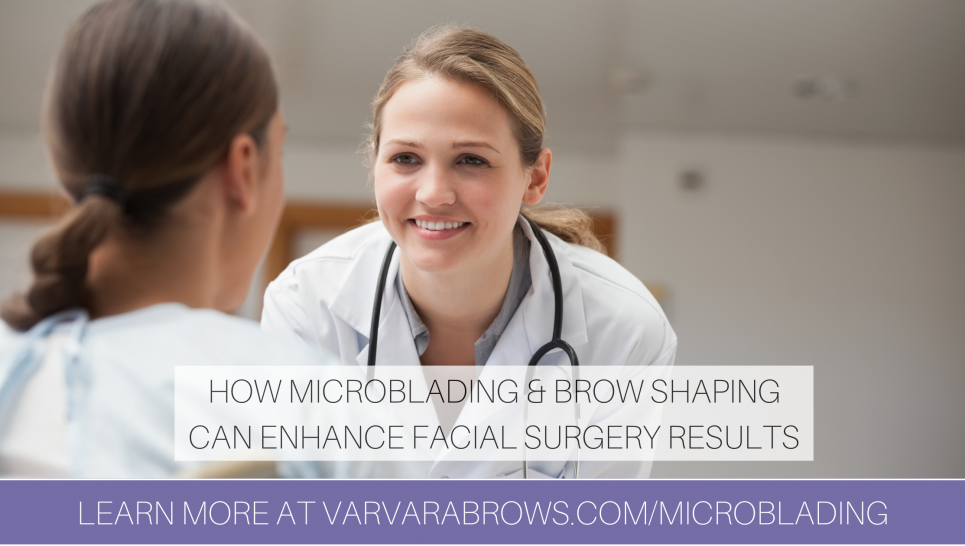 how-microblading-can-enhance-features-after-facial-surgery